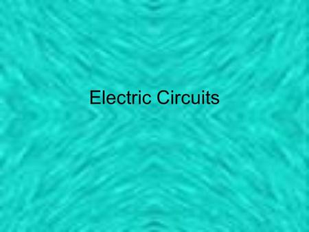Electric Circuits. OHM’s LAW V= I R or E = I R Variable Unit Voltage V Volts CurrentIamps ResistanceRohms.