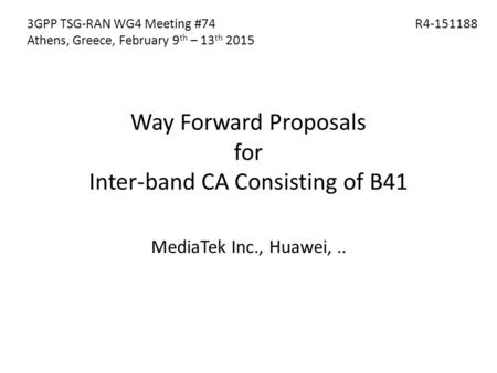 Way Forward Proposals for Inter-band CA Consisting of B41