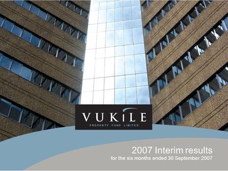 2007 Interim results for the six months ended 30 September 2007.