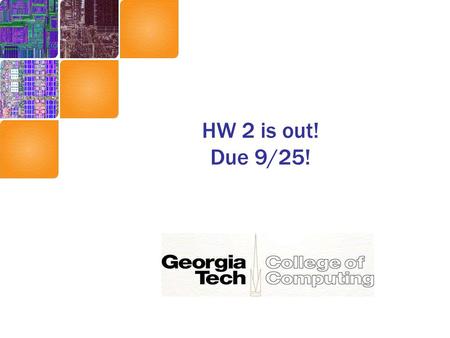 HW 2 is out! Due 9/25!. CS 6290 Static Exploitation of ILP.
