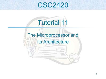 The Microprocessor and its Architecture