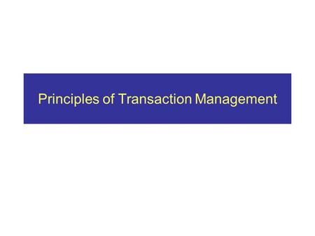 Principles of Transaction Management. Outline Transaction concepts & protocols Performance impact of concurrency control Performance tuning.