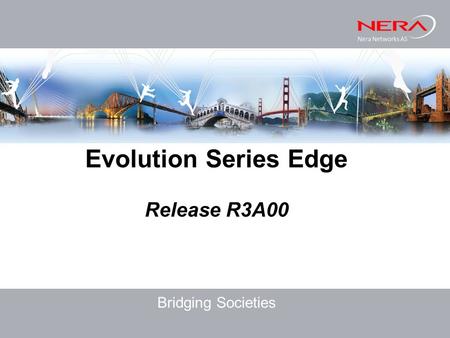Evolution Series Edge Release R3A00 Bridging Societies.