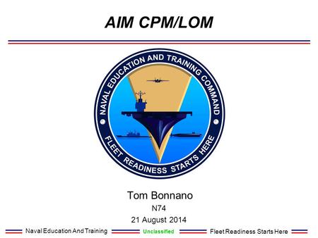 AIM CPM/LOM Tom Bonnano N74 21 August 2014.
