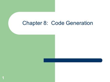 1 Chapter 8: Code Generation. 2 Generating Instructions from Three-address Code Example: D = (A*B)+C 0 1 2 =* A B T1 =+ T1 C T2 = T2 D.