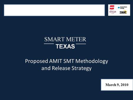 Proposed AMIT SMT Methodology and Release Strategy March 9, 2010.