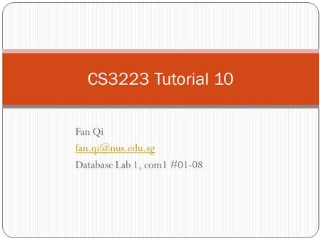Fan Qi Database Lab 1, com1 #01-08 CS3223 Tutorial 10.