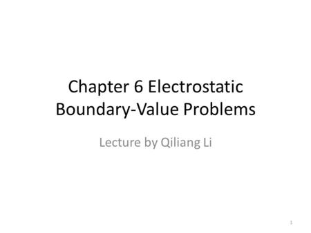 Chapter 6 Electrostatic Boundary-Value Problems