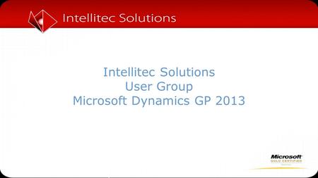 Intellitec Solutions User Group Microsoft Dynamics GP 2013.