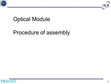 Optical Module Procedure of assembly.