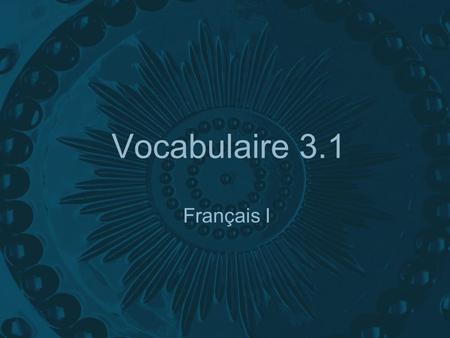 Vocabulaire 3.1 Français I. Tu as ___ ? Do you (fam.) have ___?