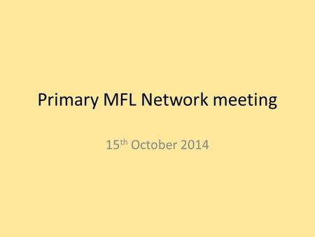 Primary MFL Network meeting