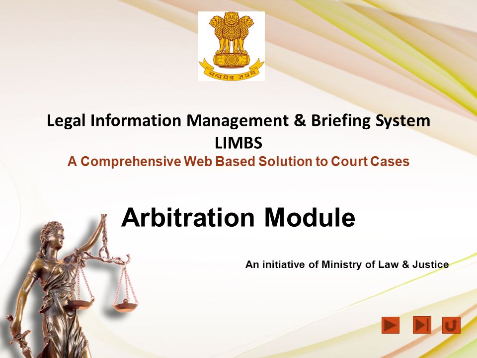 Legal Information Management & Briefing System LIMBS A Comprehensive Web  Based Solution to Court Cases Arbitration Module An initiative of Ministry  of. - ppt download
