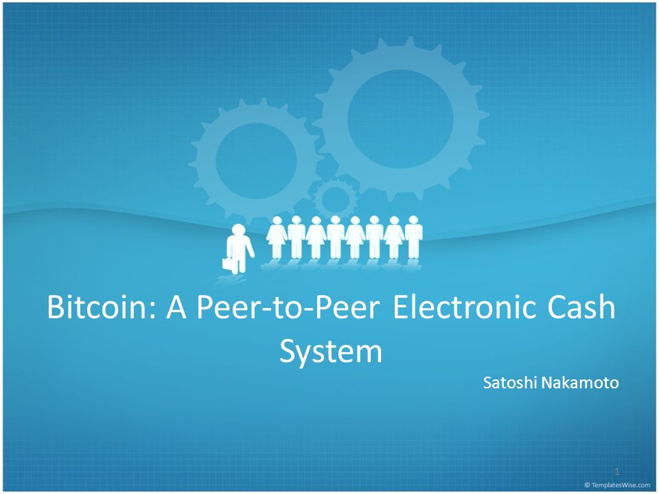 Bitcoin a peer to peer electronic cash system ppt запрет майнинга в россии