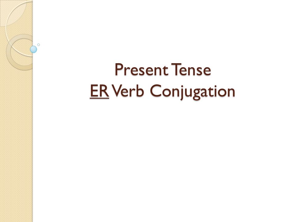 Spanish verb conjugations: present tense 