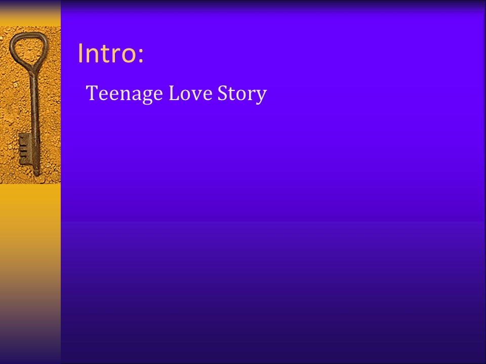 Intro: Teenage Love Story Dating & Mate Selection. - ppt download