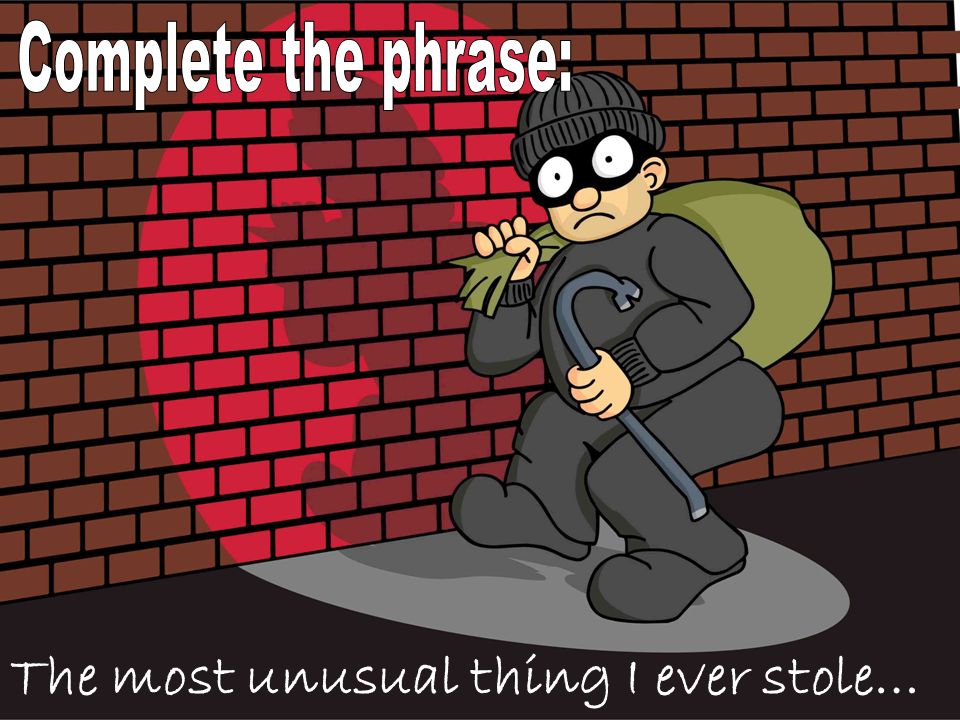 The most unusual thing I ever stole…. When? What did it look like? (list of  3) Why did you steal it? How did it feel? (simile/ metaphor) What is your.  - ppt download