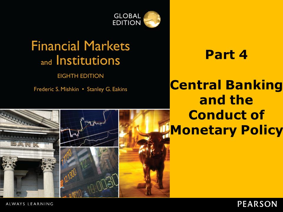 Part 4 Central Banking and the Conduct of Monetary Policy. - ppt 