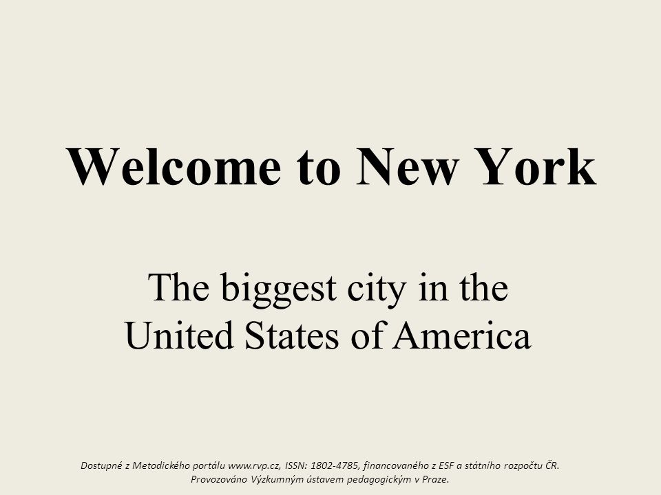 Welcome to New York The biggest city in the United States of 