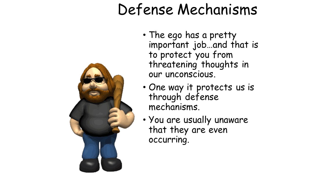 Defense Mechanisms The ego has a pretty important job…and that is to  protect you from threatening thoughts in our unconscious. One way it  protects us is. - ppt download