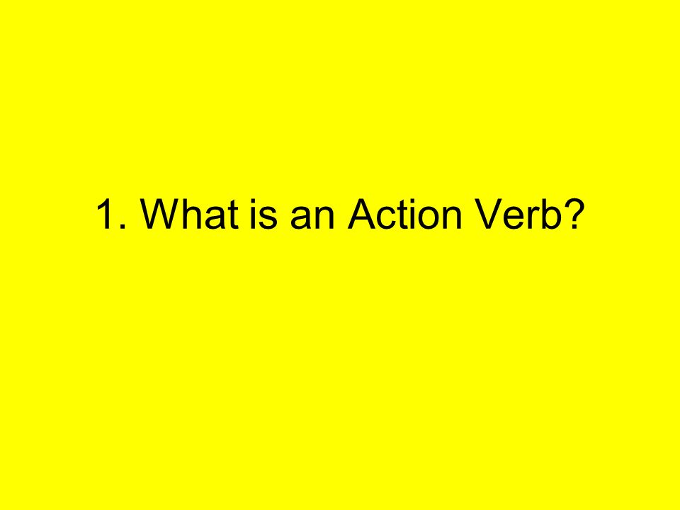 A verb shows action or state of being. (If you DO it, it's a VERB!)  An  action verb expresses action. The cat looked down the alley. The  ballerinas. - ppt download
