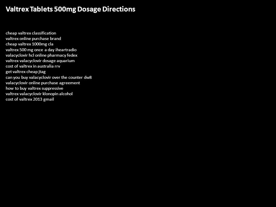 Valtrex tablets 500mg