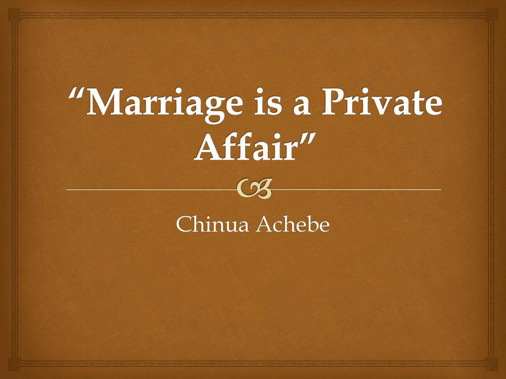 marriage is a private affair