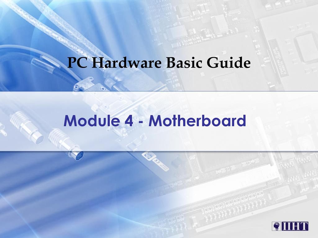 Hardware Guide Computer Hardware Basics