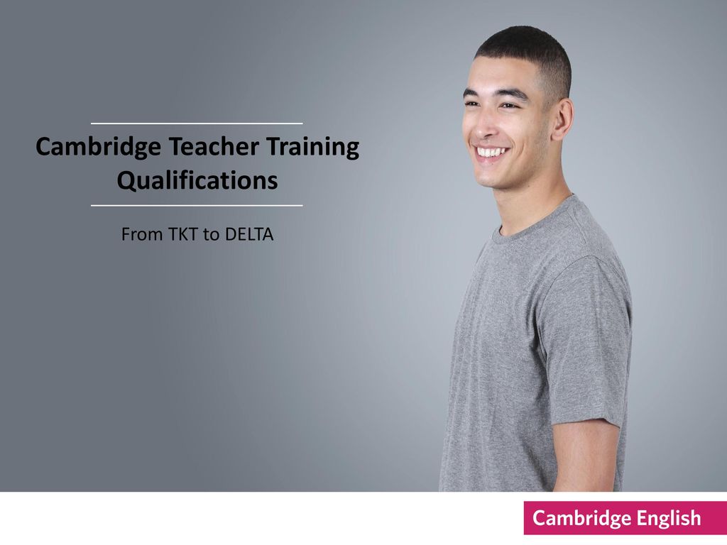 Cambridge Teacher Training - ppt video online download