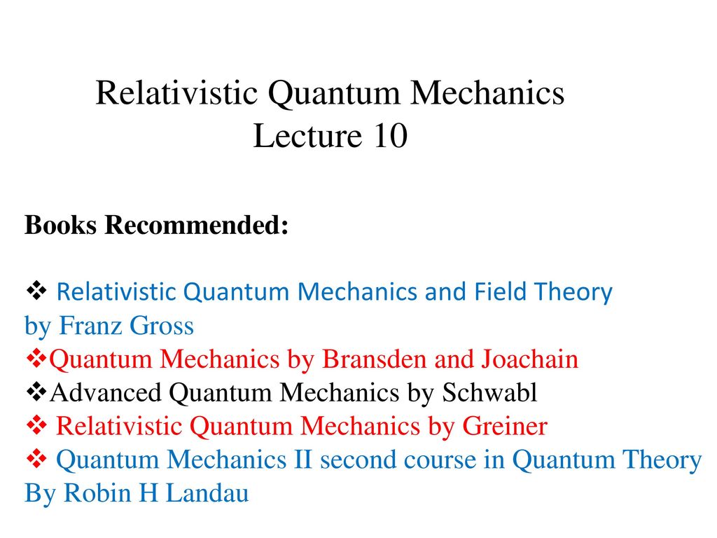 Relativistic Quantum Mechanics - ppt video online download