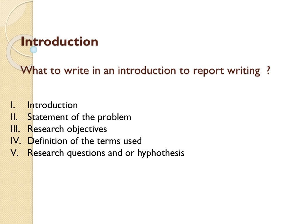 Introduction What to write in an introduction to report writing