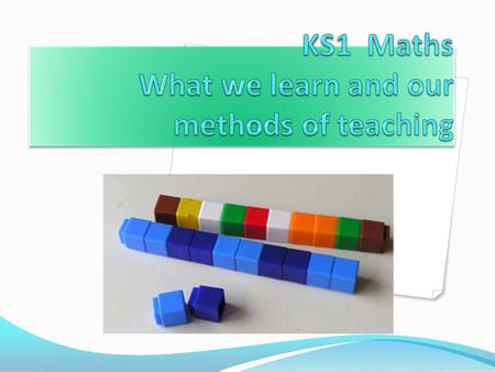 KS1 Maths What we learn and our methods of teaching