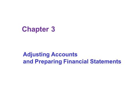 Adjusting Accounts and Preparing Financial Statements