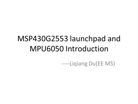 MSP430G2553 launchpad and MPU6050 Introduction