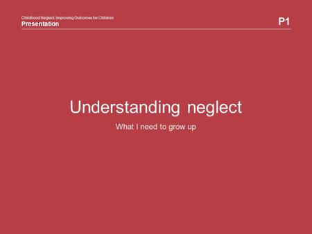 Understanding neglect