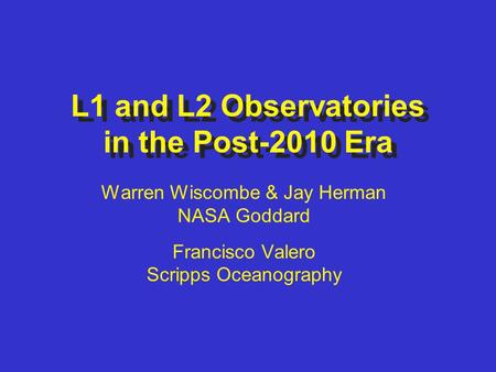 L1 and L2 Observatories in the Post-2010 Era