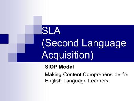 SLA (Second Language Acquisition)