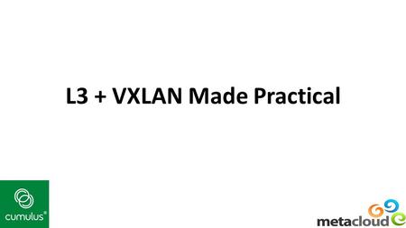 L3 + VXLAN Made Practical