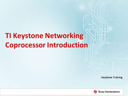 TI Keystone Networking Coprocessor Introduction