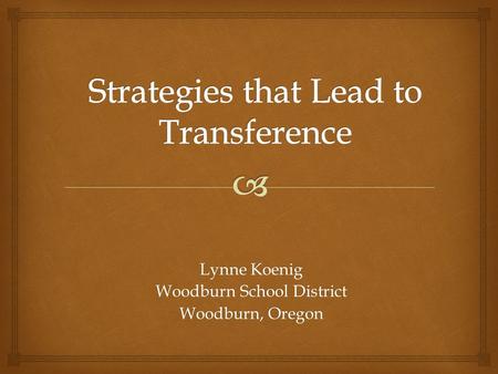 Strategies that Lead to Transference