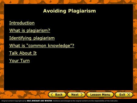 Avoiding Plagiarism Introduction What is plagiarism? Identifying plagiarism What is “common knowledge”? Talk About It Your Turn.