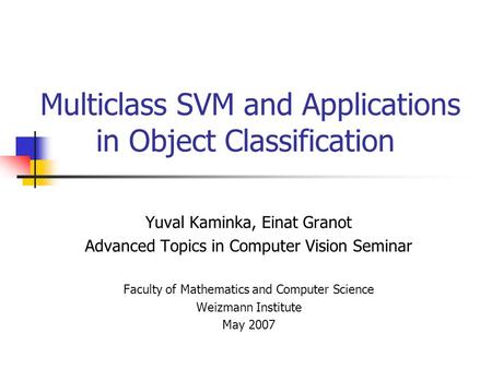 Multiclass SVM and Applications in Object Classification
