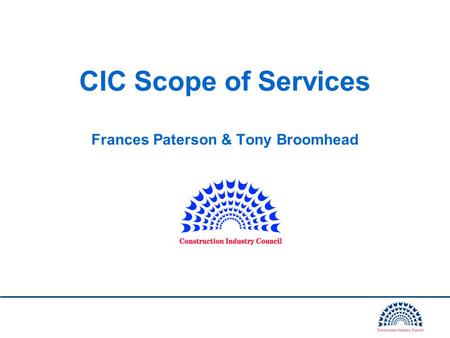 CIC Scope of Services Frances Paterson & Tony Broomhead.