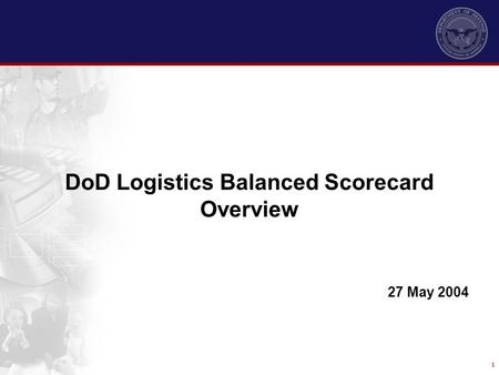 DoD Logistics Balanced Scorecard Overview
