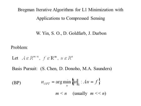 Bregman Iterative Algorithms for L1 Minimization with
