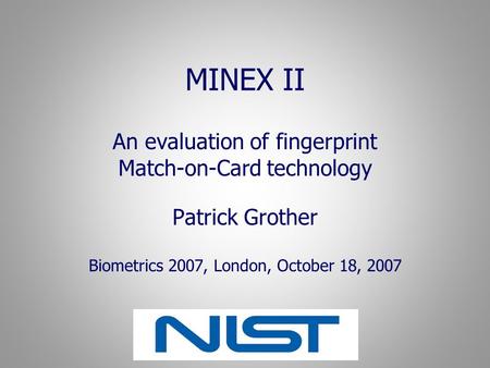 MINEX II An evaluation of fingerprint Match-on-Card technology