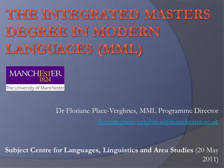 Dr Floriane Place-Verghnes, MML Programme Director Subject Centre for Languages, Linguistics and Area Studies.