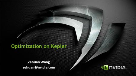 Optimization on Kepler Zehuan Wang