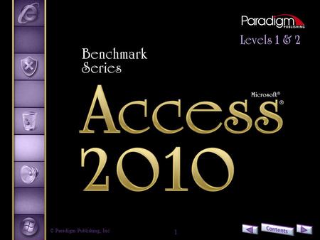 Benchmark Series Microsoft Access 2010 Level 1