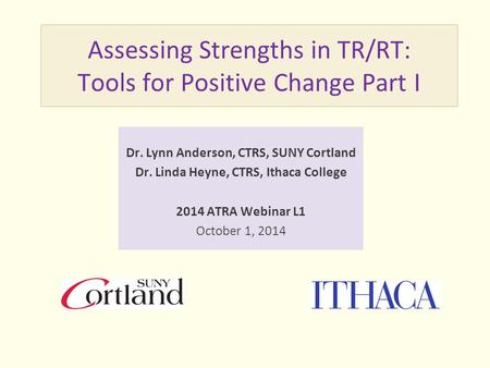 Assessing Strengths in TR/RT: Tools for Positive Change Part I